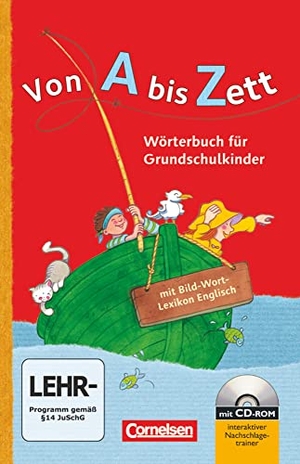 Sennlaub, Gerhard. Von A bis Zett: Wörterbuch mit Bild-Wort-Lexikon Englisch und CD-ROM - Wörterbuch für Grundschulkinder. Cornelsen Verlag GmbH, 2013.