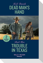 Dead Man's Hand / Trouble In Texas