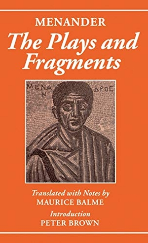 Menander / Balme. Menander - The Plays and Fragments. OUP Oxford, 2001.