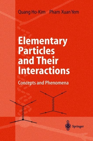 Pham, Xuan-Yem / Quang Ho-Kim. Elementary Particles and Their Interactions - Concepts and Phenomena. Springer Berlin Heidelberg, 1998.