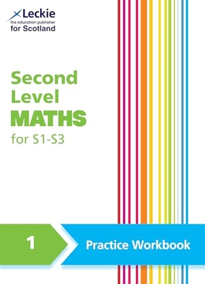Lyon, Carol / Lowther, Craig et al. Second Level Maths Practice Workbook 1 for S1 - S3. HarperCollins Publishers, 2025.