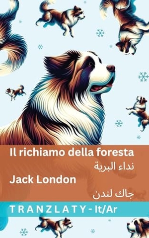 London, Jack. Il richiamo della foresta / نداء البرية - Tranzlaty Italiano العربية. Tranzlaty, 2025.