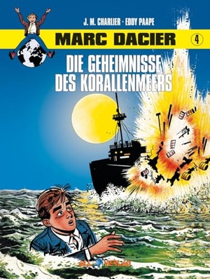 Paape, Eddy / Jean-Michel Charlier. Marc Dacier 4 - Die Geheimnisse des Korallenmeers. All Verlag, 2024.