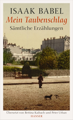 Babel, Isaak. Mein Taubenschlag - Sämtliche Erzählungen. Carl Hanser Verlag, 2014.
