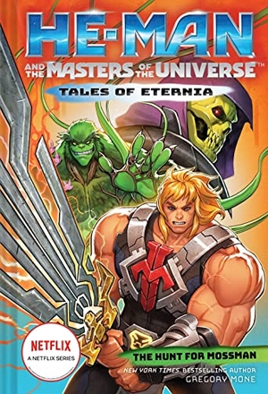 Mone, Gregory. He-Man and the Masters of the Universe: The Hunt for Moss Man (Tales of Eternia Book 1). Harry N. Abrams, 2022.