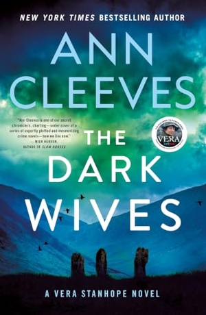 Cleeves, Ann. Dark Wives - A Vera Stanhope Novel. St. Martin's Publishing Group, 2025.