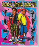 Dance David Dance