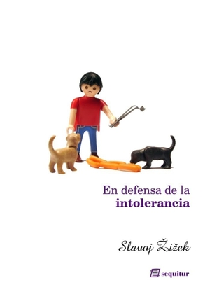 Zizek, Slavoj. En defensa de la intolerancia. Ediciones Sequitur, 2007.