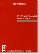 Ética a Nicómaco : Libros I, VI y X