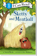 Sketty and Meatball