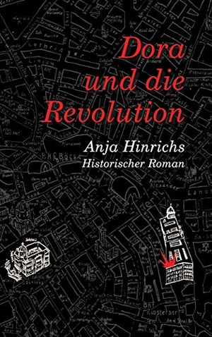 Hinrichs, Anja. Dora und die Revolution. tredition, 2018.