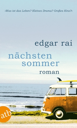 Rai, Edgar. Nächsten Sommer. Aufbau Taschenbuch Verlag, 2011.