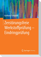 Zerstörungsfreie Werkstoffprüfung - Eindringprüfung