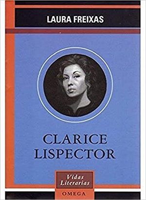 Freixas, Laura. Clarice Lispector. Ediciones Omega, S.A., 2001.