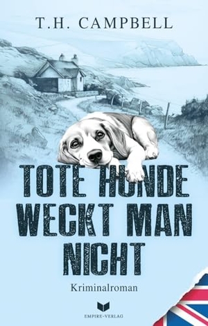 Campbell, T. H.. Tote Hunde weckt man nicht - Ein Fall für Sara Rattlebag 4. NOVA MD, 2024.