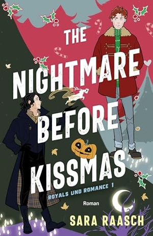 Raasch, Sara. The Nightmare Before Kissmas - Roman | Cosy Fantasy Gay Romance für alle Fans von 'Royal Blue'. Bramble Hardcover, 2025.