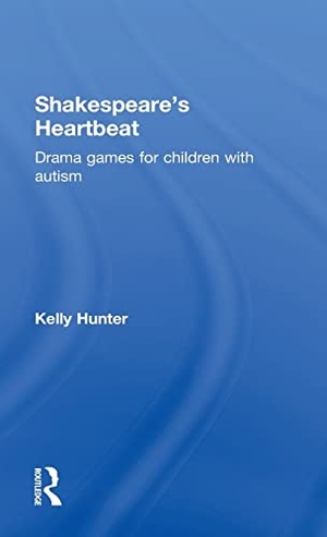 Hunter, Kelly. Shakespeare's Heartbeat - Drama Games for Children with Autism. Taylor & Francis, 2014.
