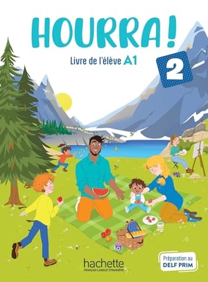 Denisot, Hugues / Stephanie Rivasseau. Hourra ! 2 - Livre de l'eleve (A1). Hachette, 2024.