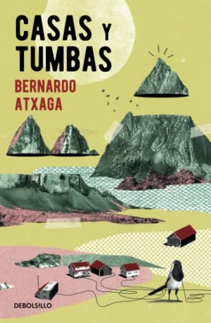 Atxaga, Bernardo. Casas y tumbas. SUMA DE LETRAS, 2021.