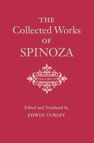 Spinoza, Benedictus De. The Collected Works of Spinoza, Volume II. Princeton University Press, 2016.