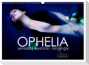OPHELIA, sensual - mystical ¿ longingly / UK Version (Wall Calendar 2024 DIN A3 landscape), CALVENDO 12 Month Wall Calendar