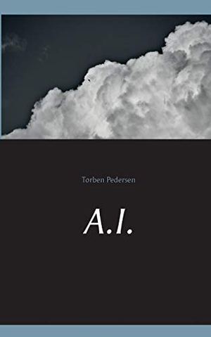 Ikeda Pedersen, Torben. A.I.. Books on Demand, 2020.