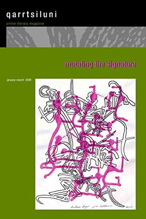 Moore, Nathan / Dana Guthrie Martin. mutating the signature: qarrtsiluni. Touchladybirdlucky Studios, 2010.