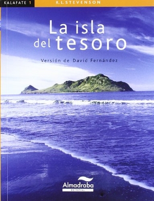 Stevenson, Robert Louis / David Fernández Villarroel. La isla del tesoro. Almadraba Editorial, 2009.