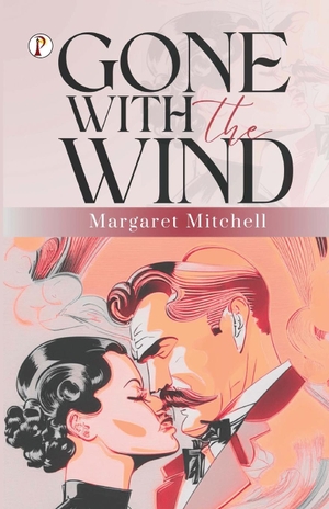 Mitchell, Margaret. Gone with the Wind. Pharos Books Private Limited, 2023.