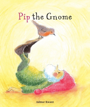 Kwant, Admar. Pip the Gnome. Floris Books, 2011.