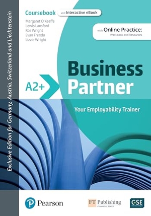 Lansford, Lewis / Wright, Ros et al. Business Partner A2+ DACH Edition Coursebook and eBook with Online Practice. Pearson, 2022.