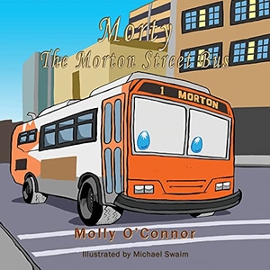 O'Connor, Molly. Morty The Morton Street Bus. TotalRecall Publications, Inc., 2021.