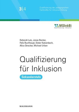 Lutz, Deborah / Jonas Becker et al (Hrsg.). Qualifizierung für Inklusion - Sekundarstufe. Waxmann Verlag GmbH, 2022.