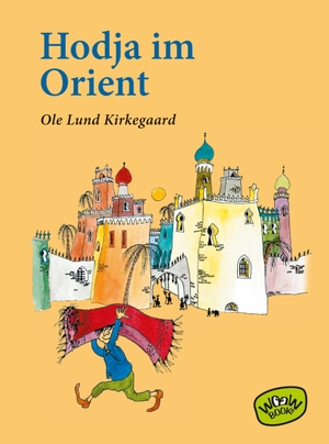 Kirkegaard, Ole Lund. Hodja im Orient. WOOW Books, 2018.