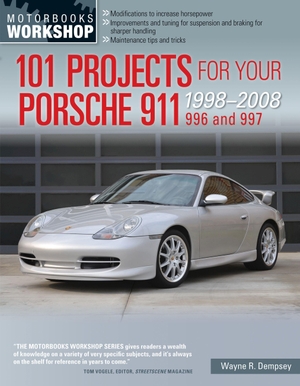 Dempsey, Wayne R.. 101 Projects for Your Porsche 911, 996 and 997 1998-2008. Quarto, 2014.