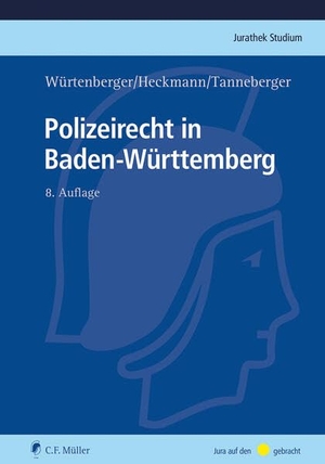 Würtenberger, Thomas / Heckmann, Dirk et al. Polizeirecht in Baden-Württemberg. Müller C.F., 2024.