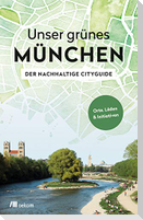 Unser grünes München - Der nachhaltige Cityguide