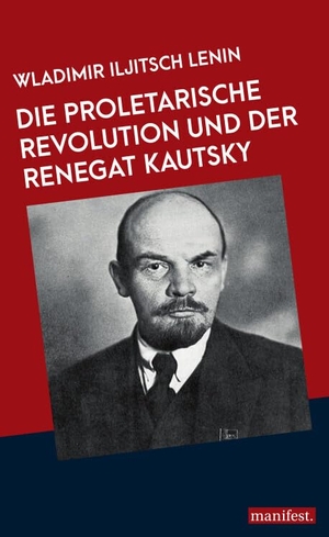 Lenin, Wladimir Iljitsch. Die proletarische Revolution und der Renegat Kautsky. manifest., 2023.