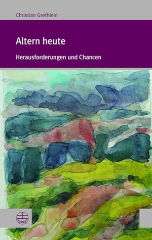 Grethlein, Christian. Altern heute - Herausforderungen und Chancen. Evangelische Verlagsansta, 2024.