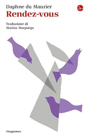 Du Maurier, Daphne. Rendez-vous. Il Saggiatore, 2025.