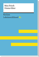 Homo faber von Max Frisch: Lektüreschlüssel mit Inhaltsangabe, Interpretation, Prüfungsaufgaben mit Lösungen, Lernglossar. (Reclam Lektüreschlüssel XL)