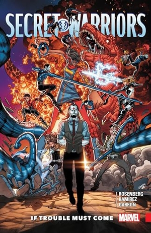 Rosenberg, Matthew. Secret Warriors Vol. 2: If Trouble Must Come. Marvel, 2018.