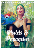 Models und Papageien - Artwork (Tischkalender 2024 DIN A5 hoch), CALVENDO Monatskalender