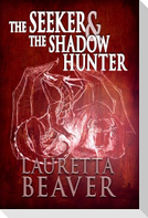 The Seeker and the Shadow Hunter
