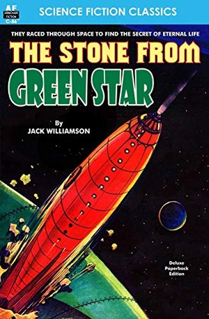 Williamson, Jack. The Stone from the Green Star. Armchair Fiction & Music, 2014.