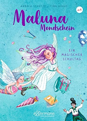 Schütze, Andrea. Maluna Mondschein. Ein magischer Schultag - Ein magischer Schultag. ellermann, 2021.