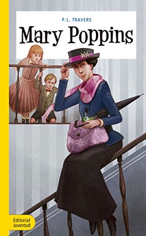 Travers, P. L. / Marià Manent. Mary Poppins. Editorial Juventud, S.A., 2017.