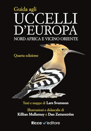 Svensson, Lars / Mullarney, Killian et al. Guida agli uccelli d'Europa, Nord Africa e Vicino Oriente. Ricca Editore, 2024.
