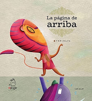 Garrido, Raquel / Canizales. La página de arriba. APILA EDICIONES, 2021.