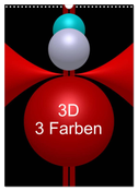 3D - 3 Farben (Wandkalender 2025 DIN A3 hoch), CALVENDO Monatskalender